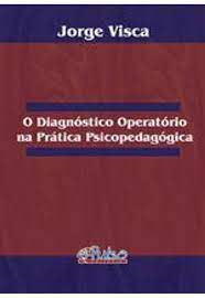 Livro o Diagnóstico Operatório na Prática Psicopedagógica Autor Visca, Jorge (2008) [usado]
