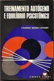 Livro Treinamento Autógeno e Equilíbrio Psicotônico Autor Hossri, Cesário Morey (1978) [usado]