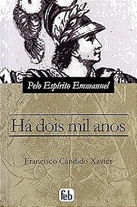 Livro Há Dois Mil Anos Autor Xavier, Francisco Candido (2008) [usado]