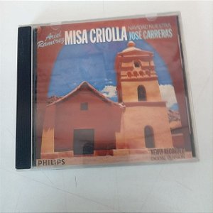 Cd Misa Criolla - Ariel Ramirez /josé Carreras Interprete Ariel Criolla - José Carreras (1989) [usado]