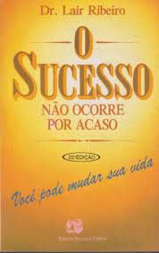 Livro Sucesso Não Ocorre por Acaso, o Autor Ribeiro, Dr. Lair (1992) [usado]