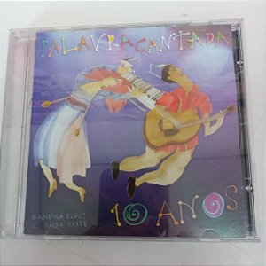 Cd Palavra Cantada - 10 Anos Interprete Sandra Pere e Paulo Tatit (2004) [usado]