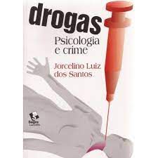 Livro Drogas : Psicologia e Crime Autor Santos, Jorcelino Luiz dos (1997) [usado]