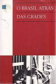 Livro o Brasil Atrás das Grades Autor Desconhecido (1988) [usado]