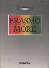 Livro Erasmo/thomas More - os Pensadores Autor Erasmo e Thomas More (1988) [usado]