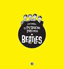 Livro o Pequeno Livro dos Beatles ( História em Quadrinhos) Autor Bourhis, Hervé (2011) [usado]