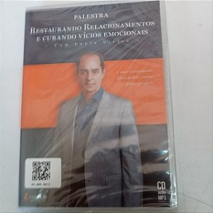 Cd Palestra - Restaurando Relacionamentos e Curando Vicíos Emocionais Interprete Palestra [novo]