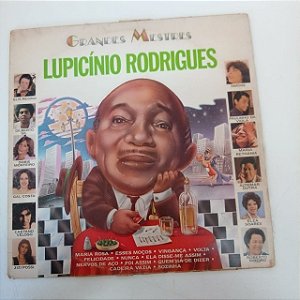 Disco de Vinil Grandes Mestres - Lupicinio Rodrigues Interprete Lupicinio Rodrigues (1984) [usado]