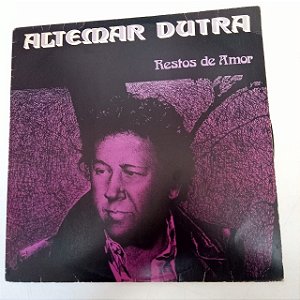 Disco de Vinil Altemar Dutra - Restos de Amor Interprete Altemar Dutra (1969) [usado]