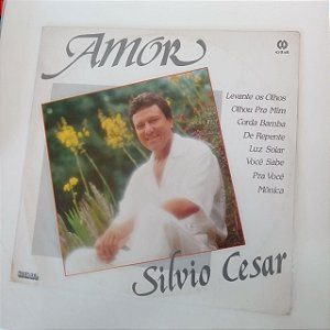 Disco de Vinil Silvio Cesar - Amor Interprete Silvio Cesar (1985) [usado]