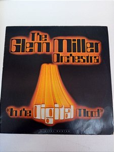 Disco de Vinil The Gleen Miller Orchestra /in The Digital Mood Interprete Gleen Miller e Orqestra (1983) [usado]