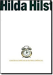 Livro Cascos e Carícias & Outras Crônicas Autor Hilst, Hilda (2007) [usado]