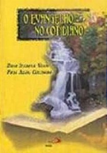 Livro o Evangelho no Cotidiano Autor Vian, Dom Itamar e Frei Aldo Colombo (1998) [usado]