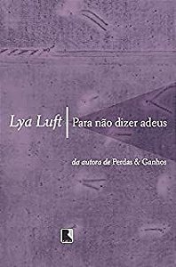 Livro para Não Dizer Adeus Autor Luft, Lya (2005) [usado]