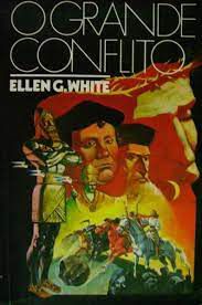 Livro o Grande Conflito Autor White, Ellen G. (1978) [usado]
