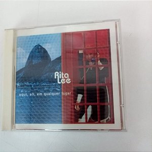 Cd Rita Lee - Aqui , Ali , em Qualquer Lugar Interprete Rita Lee (2001) [usado]