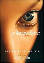 Livro a Hospedeira Autor Meyer, Stephenie (2009) [usado]