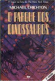 Livro o Parque dos Dinossauros Autor Crichton, Michael (1991) [usado]