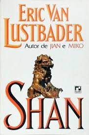 Livro Shan Autor Lustbader, Eric Van (1986) [usado]