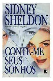 Livro Conte-me seus Sonhos Autor Sheldon, Sidney (2007) [usado]