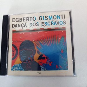 Cd Egbert Gismonti - Dança dos Escravos Interprete Edberto Gismonti (1989) [usado]