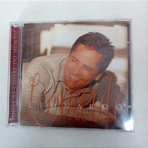 Cd Leonardo - Todas as Coisas do Mundo Interprete Leonardo (2001) [usado]