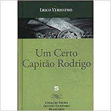Livro um Certo Capitão Rodrigo (coleção Folha Grandes Escritores Brasileiros) Autor Veríssimo, Erico (2008) [usado]