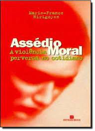 Livro Assédio Moral: a Violência Perversa no Cotidiano Autor Hirigoyen, Marie-france (2003) [usado]