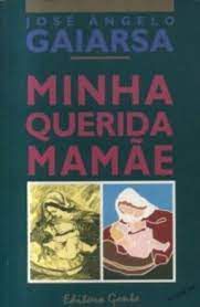 Livro Minha Querida Mamãe Autor Gaiarsa, José Ângelo (1992) [usado]