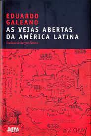 Livro as Veias Abertas da América Latina Autor Galeano, Eduardoo (2019) [usado]
