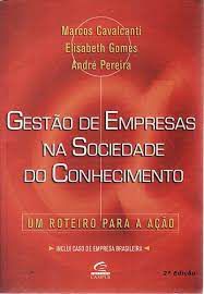 Livro Gestão de Empresas na Sociedade do Conhecimento: Autor Cavalcanti, Marcos e Outros (2001) [usado]