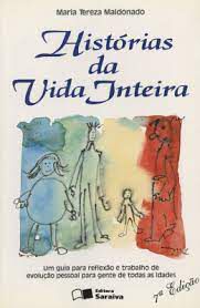 Livro Histórias da Vida Inteira Autor Maldonado, Maria Tereza (1994) [usado]