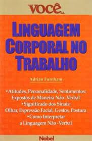 Livro Linguagem Corporal no Trabalho Autor Furnham, Adrian (2001) [usado]