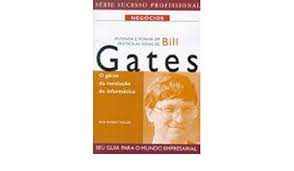 Livro Entenda e Ponha em Prática as Idéias de Bill Gates : o Gênio da Revolução da Iformática Autor Heller, Robert (2000) [usado]