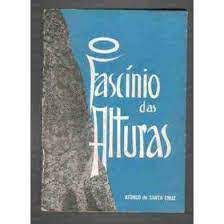 Livro o Fascínio das Alturas Autor Cruz, Afonso de Santa (1995) [usado]