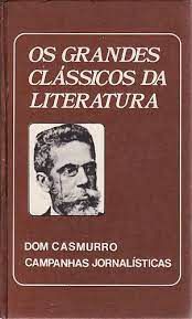 Livro Dom Casmurro: Campanhas Jornalísticas Vol.ii - os Grandes Clássicos da Literatura Autor Assis, Machado de e Rui Barbosa (1984) [usado]