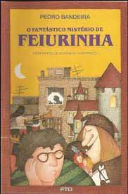 Livro o Fantástico Mistério de Feiurinha Autor Pedro Bandeira (1987) [usado]