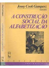 Livro a Construção Social da Alfabetização Autor Cook-gumperz, Jenny (1991) [usado]
