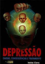 Livro Depressão: Causas, Consequências e Tratamento Autor Claro, Izaias (1998) [usado]