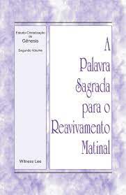 Livro Estudo-cristalização de Gênesis- Vol.2 a Palavra Sagrada para o Reavivamento Matinal Autor Lee, Witness (2013) [usado]