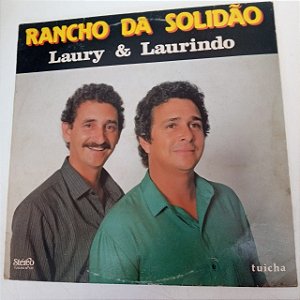 Disco de Vinil Laury e Laurindo - Rancho da Solidão Interprete Laury e Laurindo (1990) [usado]