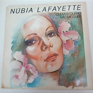 Disco de Vinil Nubia Lafayete - Quem Eu Quero Não Me Quer Interprete Nubia Lafayete (1976) [usado]