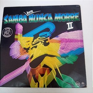 Disco de Vinil o Samba Nunca Morre 2 Interprete Varios Artistas (1985) [usado]