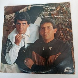 Disco de Vinil Chanceller e Monte Negro - Desejo,paixão e Loucura Interprete Cahnceller e Monte Negro [usado]