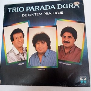Disco de Vinil Trio Parada Dura - de Ontem para Hoje Interprete Trio Parada Dura (1990) [usado]