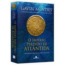 Livro o Império Perdido de Atlântida: o Maior Mistério da História Revelado Autor Menzies, Gavin (2015) [usado]