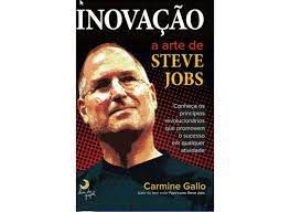 Livro Inovação a Arte de Steve Jobs: Conheça os Princípios Revolucionários que Provem o Sucesso em Qualquer Atividade Autor Gallo, Carmine (2010) [seminovo]