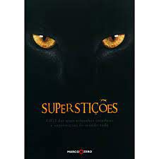 Livro Superstições- 1013 das Mais Estranhas Crendices e Superstições do Mundo Todo Autor Murreall, Deborah (2009) [usado]
