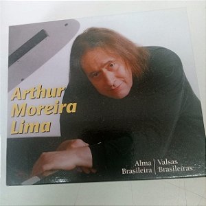 Cd Arthur Moreira Lima - Alma Brasileira /valsas Brasileiras Interprete Arthur Moreira Lima [usado]