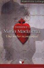 Livro o Romance de Maria Madalena : Uma Mulher Incomparável Autor Leloup, Jean-yves (2004) [seminovo]